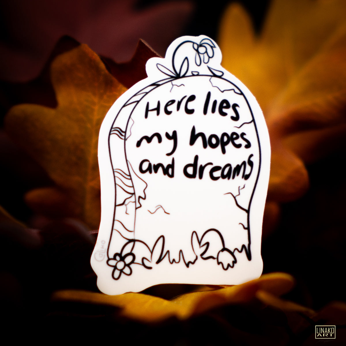 Glow in the Dark Here Lies my Hopes and Dreams Halloween Sticker